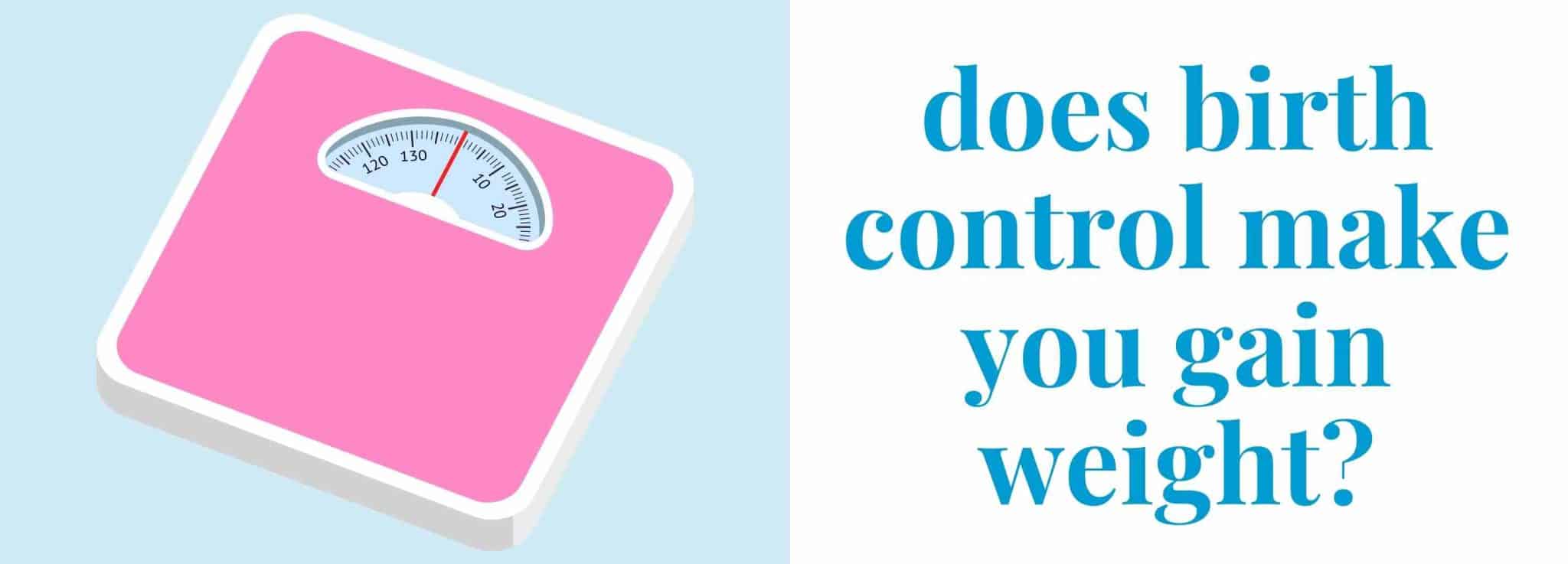 can-birth-control-make-you-gain-weight-what-you-need-to-know