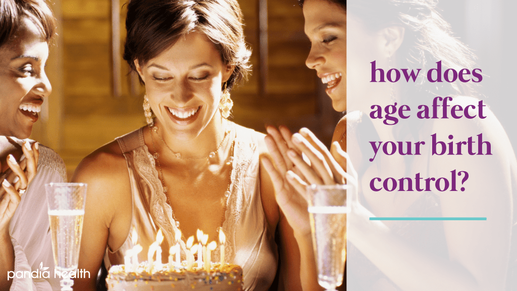 how-does-age-affect-your-birth-control-pandia-health