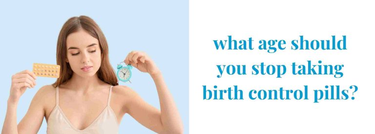 what-age-should-you-stop-taking-birth-control-pills